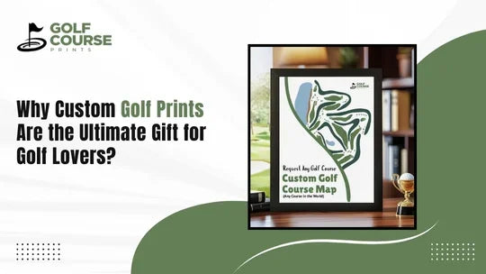 Custom Golf Prints Are the Ultimate Gift for Golf Lovers