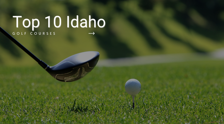 Top 10 Golf Courses in Idaho - Golf Course Prints - Golf Course Prints