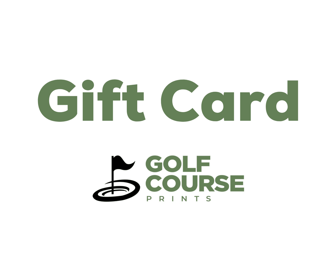 Gift Card - Golf Course Prints - Golf Course Prints